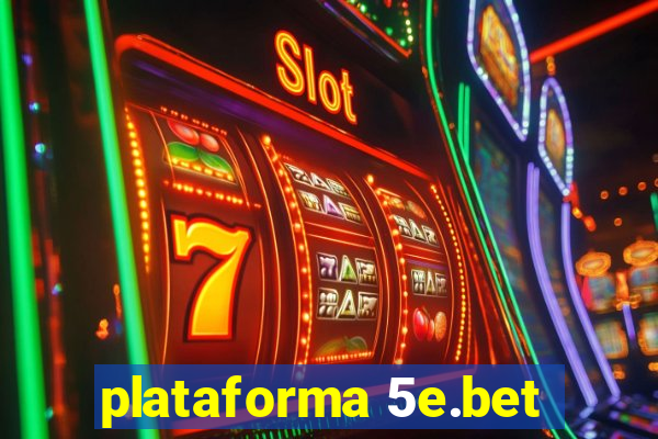 plataforma 5e.bet